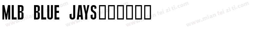 mlb blue jays字体转换